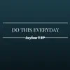 Jaylon TJP - Jaylon TJP-Do This Everyday - Single